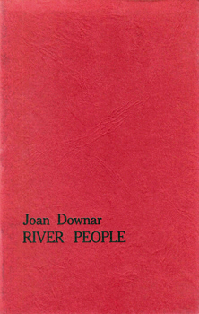 DOWNAR, Joan, 1930-1996 : RIVER PEOPLE.