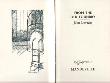 LOVEDAY, John, 1926- : FROM THE OLD FOUNDRY.