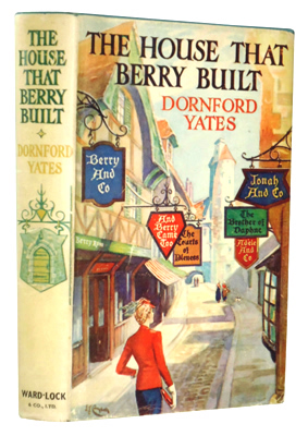 “YATES, Dornford” – [MERCER, Cecil William, 1885-1960] : THE HOUSE THAT BERRY BUILT.