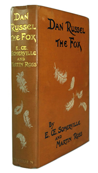 SOMERVILLE, E.OE. (Edith Anna OEnone), 1858-1949 & “ROSS, Martin” – [MARTIN, Violet Florence, 1862-1915] : DAN RUSSEL THE FOX : AN EPISODE IN THE LIFE OF MISS ROWAN.