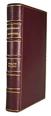 WAUGH, Evelyn (Evelyn Arthur St. John), 1903-1966 : BRIDESHEAD REVISITED : THE SACRED AND PROFANE MEMORIES OF CAPTAIN CHARLES RYDER : A NOVEL.