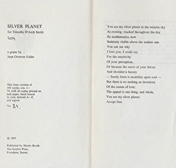 FULLER, Jean Overton, 1915-2009 : SILVER PLANET : FOR TIMOTHY D’ARCH SMITH : A POEM.