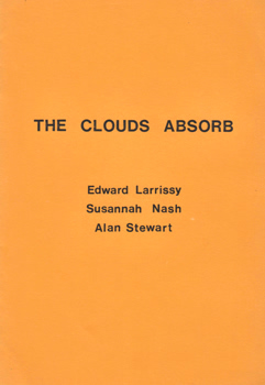 LARRISSY, Edward, 1950- & OTHERS : THE CLOUDS ABSORB.