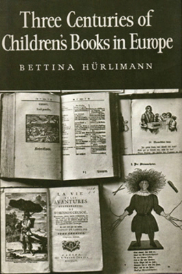 HÜRLIMANN, Bettina, 1909-1983 : THREE CENTURIES OF CHILDREN’S BOOKS IN EUROPE.