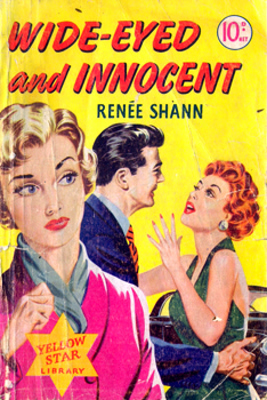 SHANN, Renée, 1901?-1979 : [DROP-HEAD TITLE] WIDE-EYED AND INNOCENT.