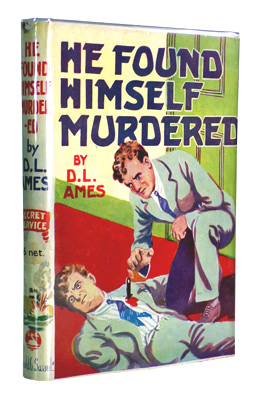 AMES, Delano (Delano L.), 1906-1987 : HE FOUND HIMSELF MURDERED.