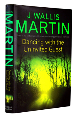 MARTIN, J. Wallis (Julia Wallis) : DANCING WITH THE UNINVITED GUEST.
