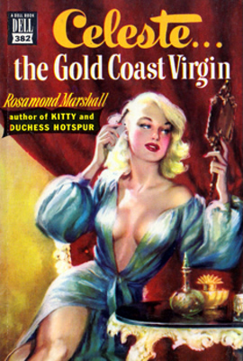 MARSHALL, Rosamond, 1893-1957 : CELESTE THE GOLD COAST VIRGIN.