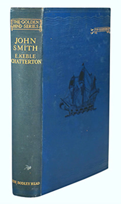 CHATTERTON, E. Keble (Edward Keble), 1878-1944 : CAPTAIN JOHN SMITH.