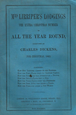 DICKENS, Charles (Charles John Huffam), 1812-1870 & OTHERS : MRS. LIRRIPER’S LODGINGS. THE EXTRA CHRISTMAS NUMBER OF ALL THE YEAR ROUND.