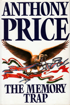PRICE, Anthony (Alan Anthony), 1928-2019 : THE MEMORY TRAP : A NOVEL.