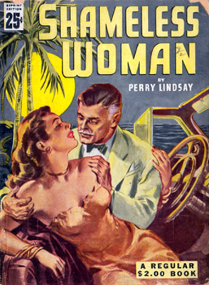 “LINDSAY, Perry” – [DERN, Erolie Pearl Gaddis, 1895-1966] : SHAMELESS WOMAN.