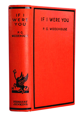 WODEHOUSE, P.G. (Sir Pelham Grenville), 1881-1975 : IF I WERE YOU.