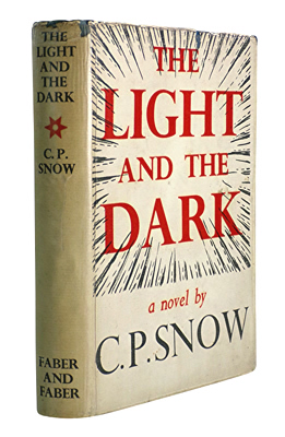 SNOW, C.P. (Charles Percy Snow, 1st Baron), 1905-1980 : THE LIGHT AND THE DARK : A NOVEL.